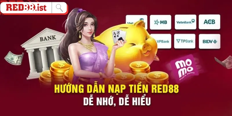 Nạp Tiền Red88 Đơn Giản, Hiệu Quả