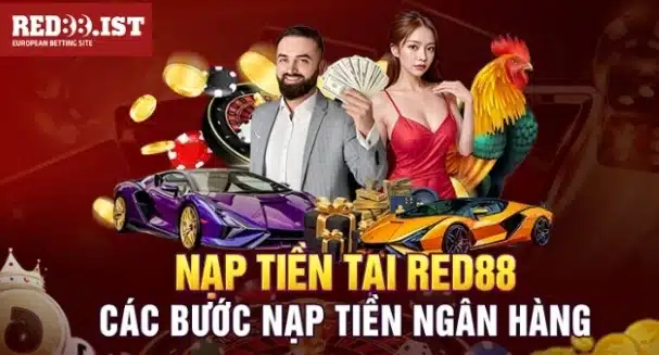 Nạp Tiền Red88 Thông Qua Tài Khoản Ngân Hàng