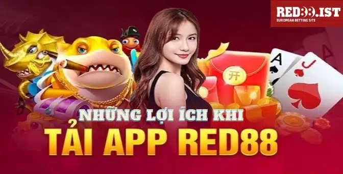 Những lợi ích của việc tải app Red88 mang lại